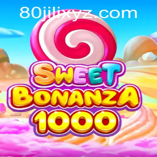 Exploring SweetBonanza1000: An Engaging Casino Adventure with 80JILI