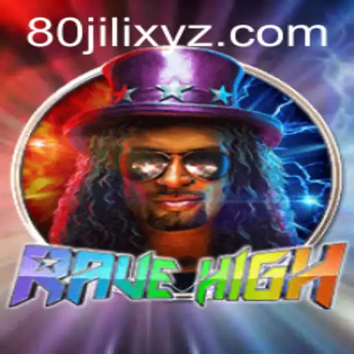 Discover the Electrifying World of RaveHigh: Unleashing Fun with 80JILI